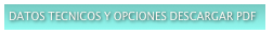 DATOS TECNICOS Y OPCIONES DESCARGAR PDF